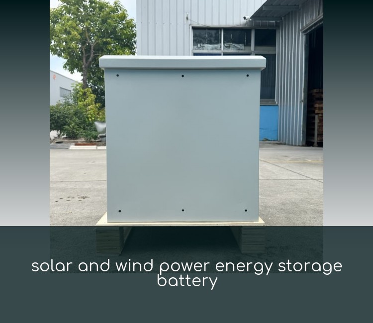 solar and wind power energy storage battery