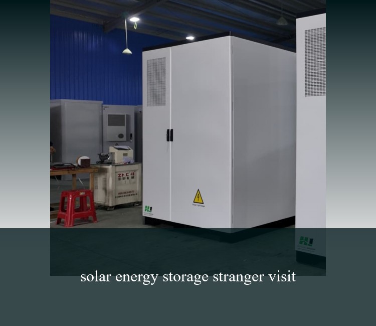 solar energy storage stranger visit