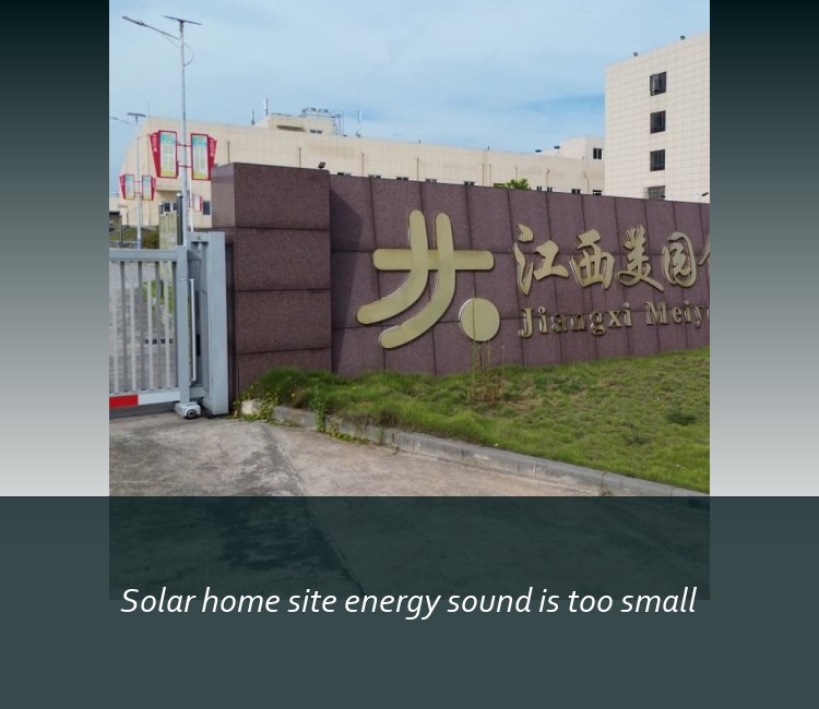 Solar home site energy sound is too small