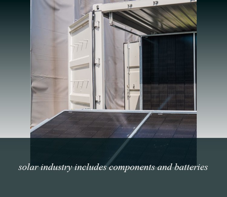solar industry includes components and batteries