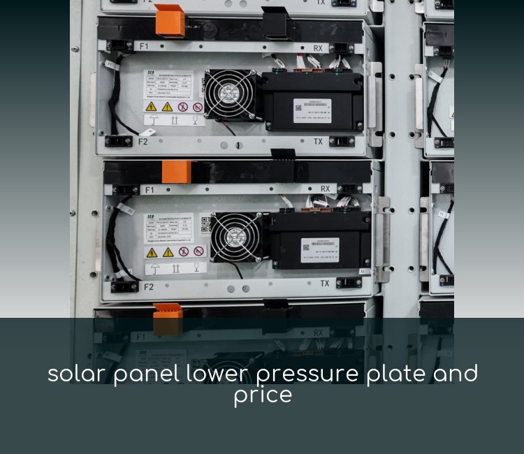 solar panel lower pressure plate and price
