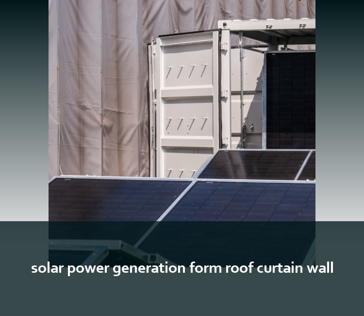 solar power generation form roof curtain wall