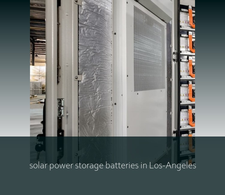 solar power storage batteries in Los-Angeles