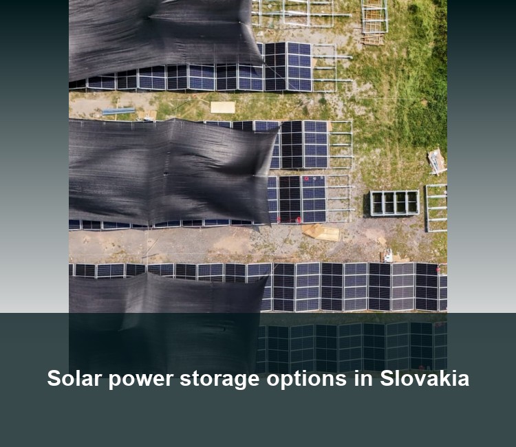 Solar power storage options in Slovakia
