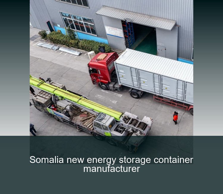 Somalia new energy storage container manufacturer