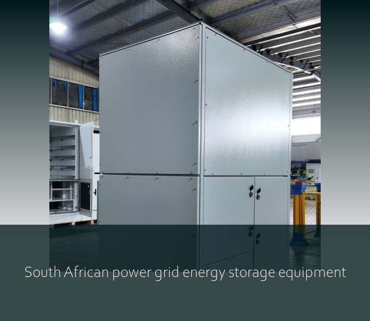 South African power grid energy storage equipment