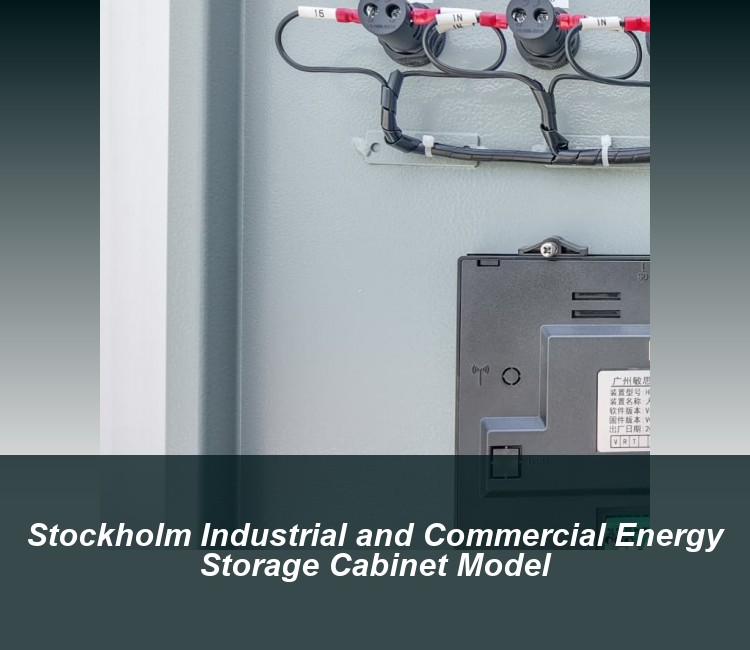 Stockholm Industrial and Commercial Energy Storage Cabinet Model