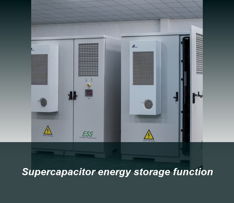 Supercapacitor energy storage function
