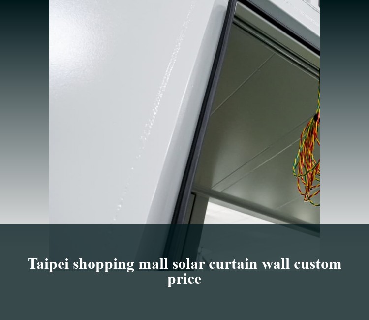 Taipei shopping mall solar curtain wall custom price