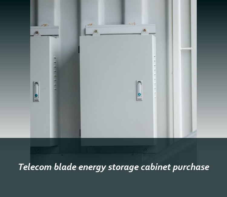 Telecom blade energy storage cabinet purchase