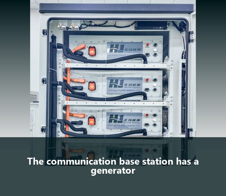 The communication base station has a generator