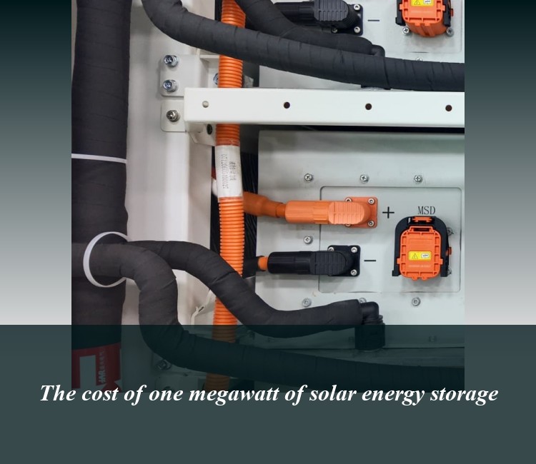 The cost of one megawatt of solar energy storage