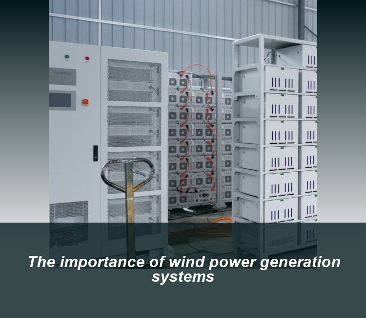 The importance of wind power generation systems