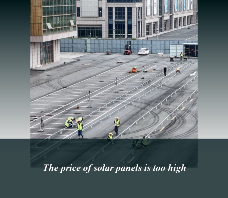 The price of solar panels is too high