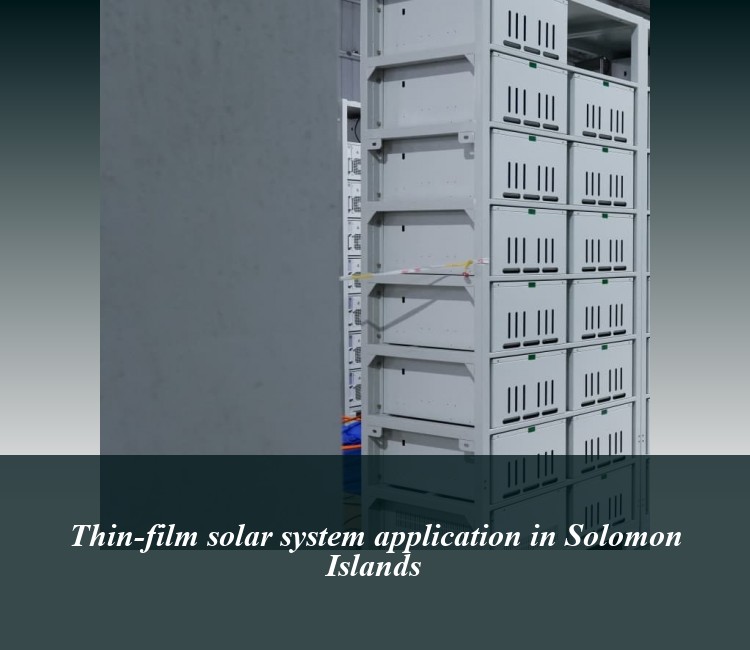 Thin-film solar system application in Solomon Islands