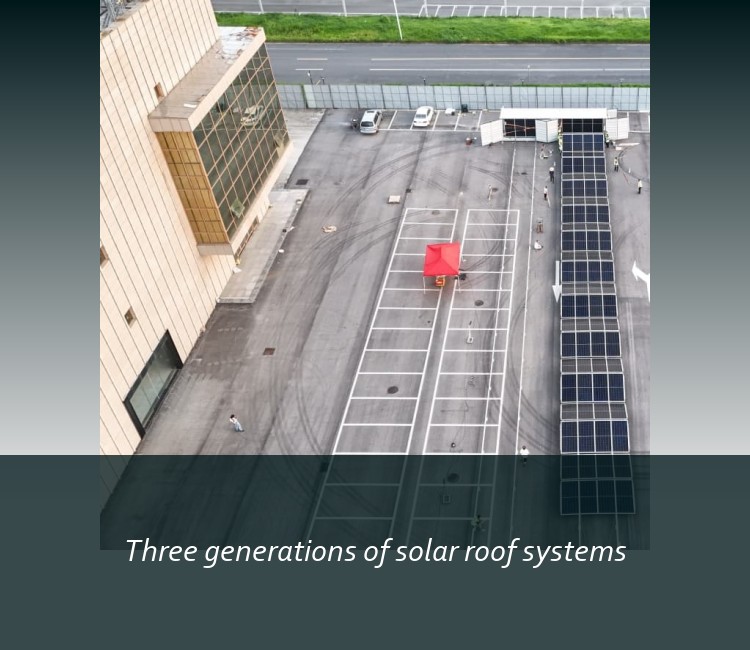 Three generations of solar roof systems