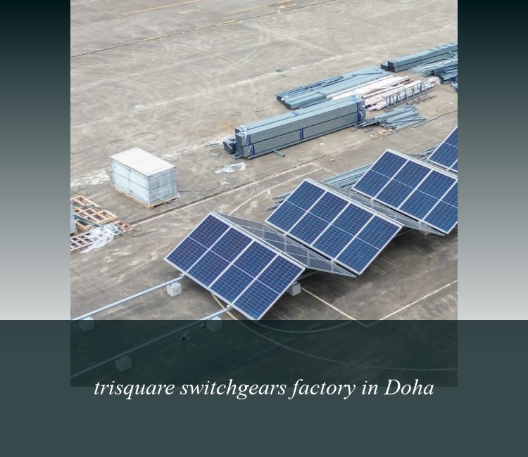 trisquare switchgears factory in Doha