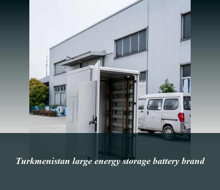 Turkmenistan large energy storage battery brand