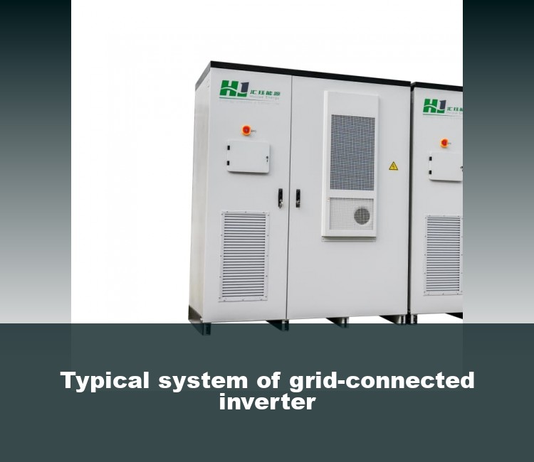 Typical system of grid-connected inverter