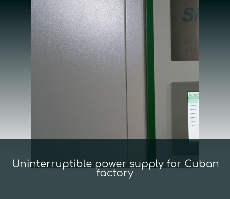 Uninterruptible power supply for Cuban factory