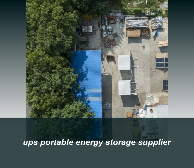ups portable energy storage supplier