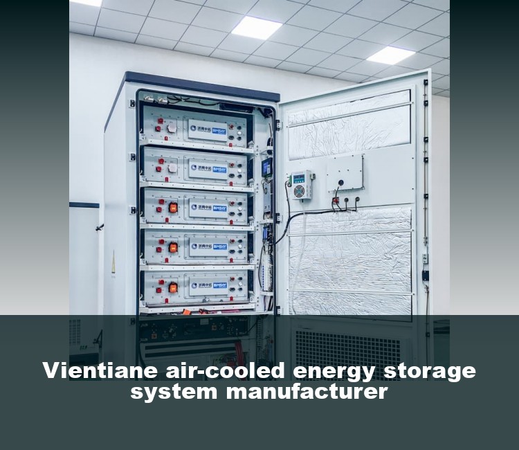 Vientiane air-cooled energy storage system manufacturer