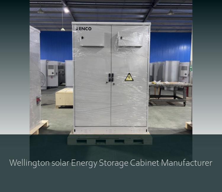 Wellington solar Energy Storage Cabinet Manufacturer