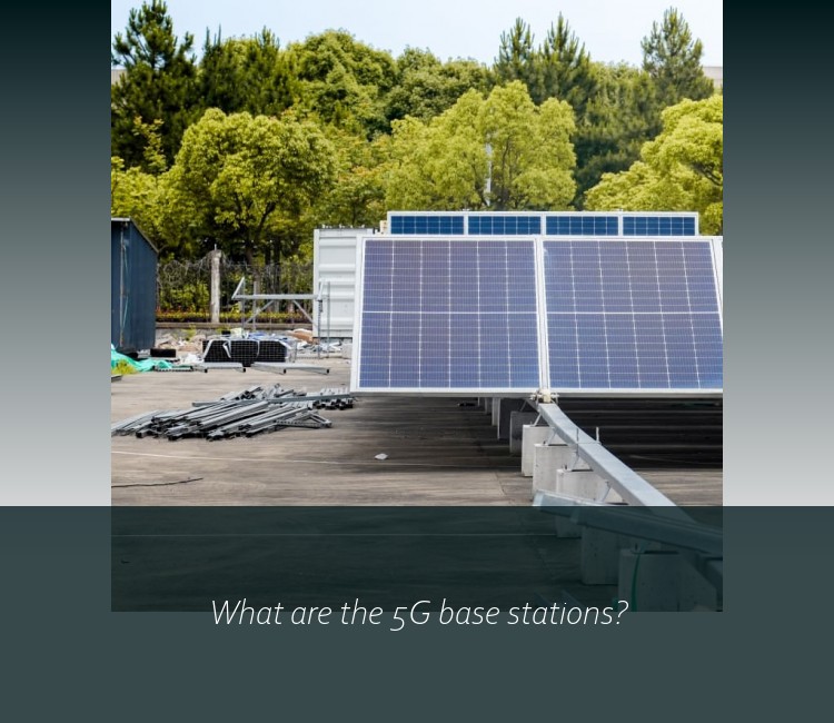 What are the 5G base stations?