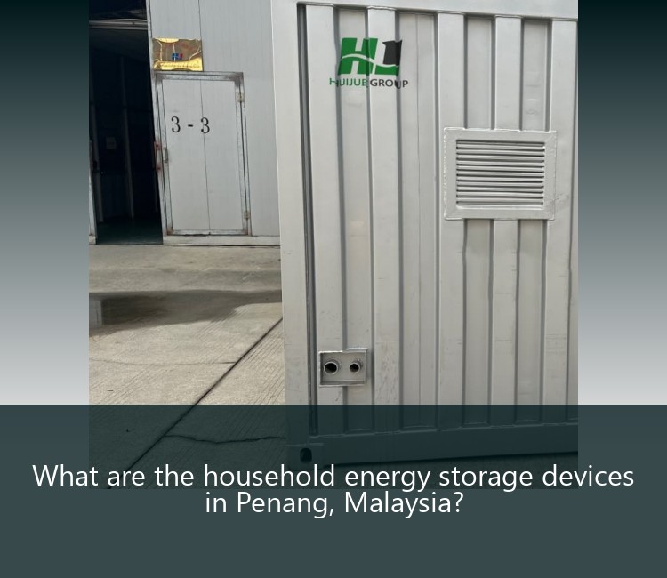 What are the household energy storage devices in Penang, Malaysia?