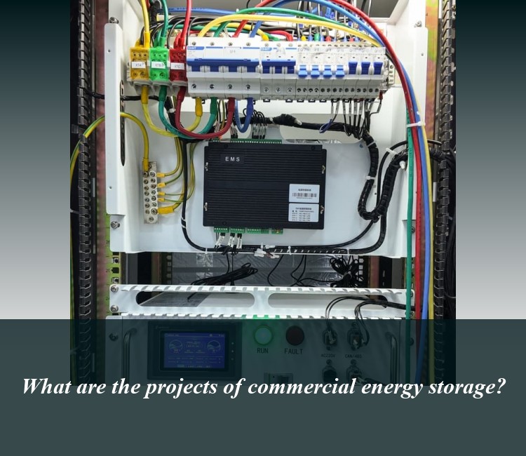 What are the projects of commercial energy storage?