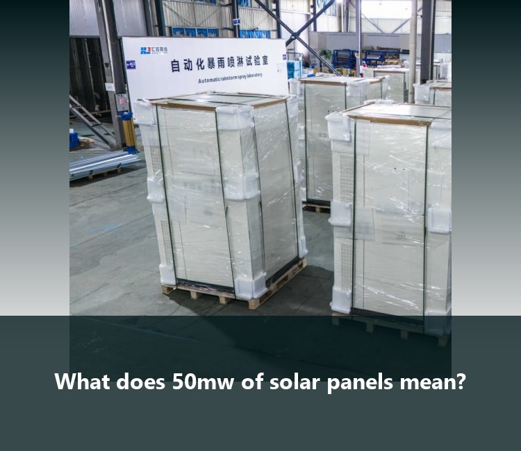 What does 50mw of solar panels mean?