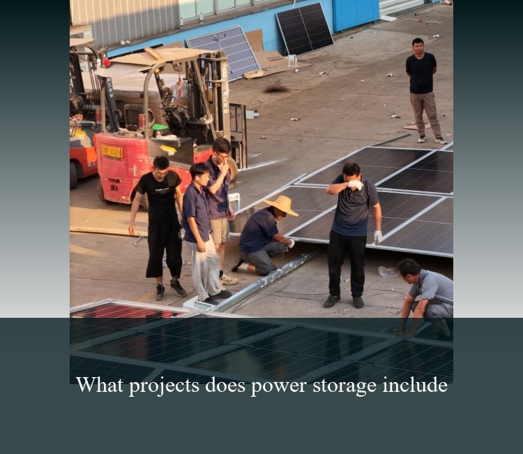 What projects does power storage include