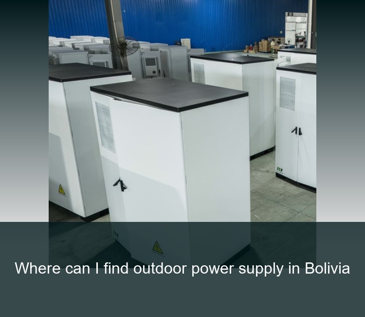 Where can I find outdoor power supply in Bolivia