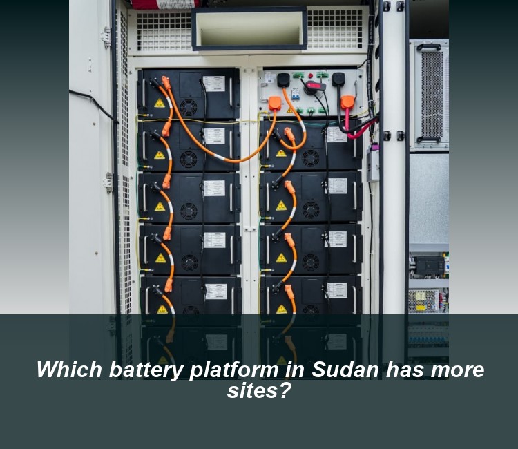 Which battery platform in Sudan has more sites?