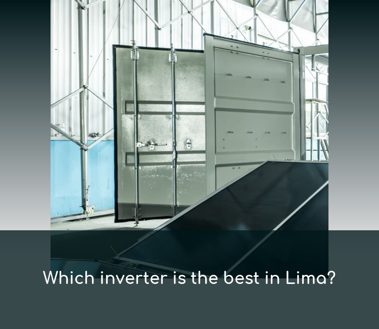 Which inverter is the best in Lima?