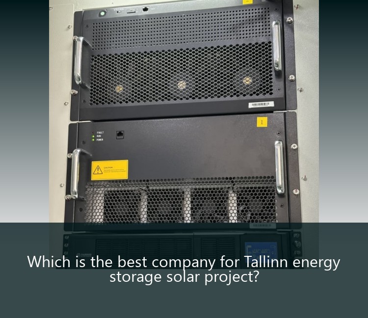 Which is the best company for Tallinn energy storage solar project?