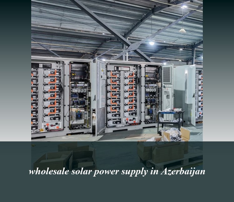 wholesale solar power supply in Azerbaijan
