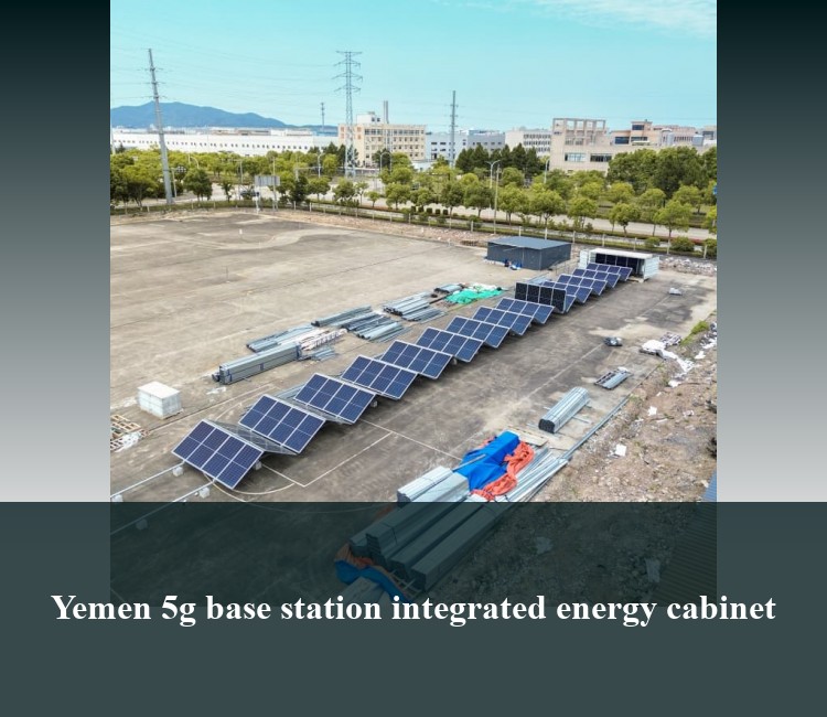 Yemen 5g base station integrated energy cabinet