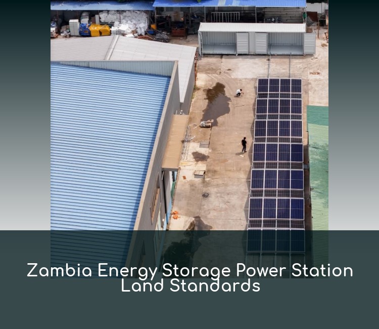 Zambia Energy Storage Power Station Land Standards